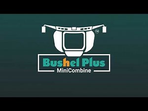 Bushel Plus MiniCombine™ - How It Works