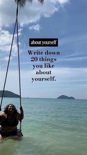 Write down 20 things you like about yourself