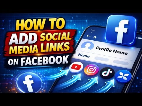 How to Add Social Media Links on Facebook | Step-by-Step Guide (2026)