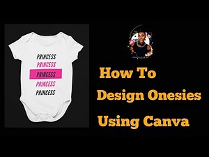 How To Design Onesies Using Canva
