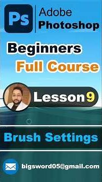 Photoshop Beginners Full Course | Brush Settings | Lesson 9