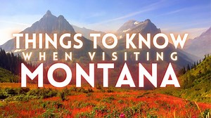 Montana travel guide: Travel tips for visiting Montana