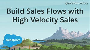 Build Sales Flow with Sales Engagement (formerly High Velocity Sales) | Salesforce
