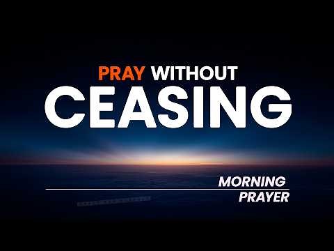 Fight To Pray First Each Day | A Blessed Morning Prayer To Start Your Day