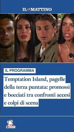 Temptation Island, pagelle della terza puntata: promossi e bocciati