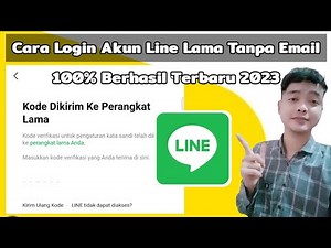 Cara Login Akun Line Lama Tanpa Email 100% Berhasil Terbaru 2023