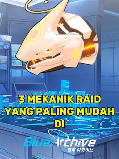 3 Mekanik Raid Paling Mudah di Blue Archive