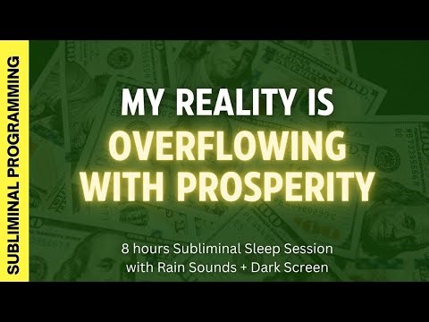 MY REALITY IS OVERFLOWING WITH PROSPERITY - Subliminal Affirmations with Rain Sounds + Dark Screen