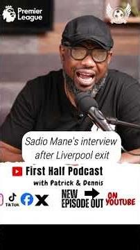 Mane's interview with Rio Ferdinand Was quite revealing