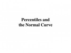 Percentiles and the Normal Curve - SlideServe