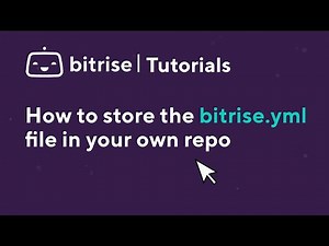 How to store the bitrise.yml file | TUTORIAL