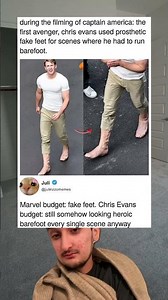 Marvel budget: fake feet Chris Evansbudget: still somehow looking heroic barefoot every single scene