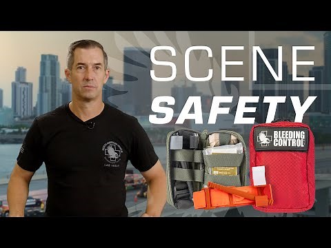 Scene Safety: How to Stay Safe in Emergency Situations