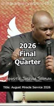 2026 Final Quarter | Apostle Joshua Selman