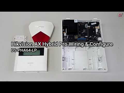 AX Hybrid PRO Wire Alarm - DS-PHA64-Kit-WB How to Connect and Configure