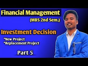 Financial Management MBS 2nd Sem|| Investment Decision || Chapter 6 || Part 5 ||