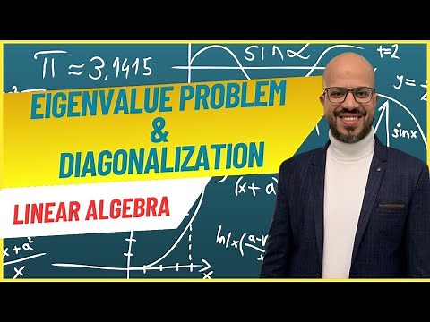 Linear Algebra: Eigenvalue Problems, Eigenvectors, and Diagonalization