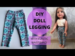 DIY: How to sew doll leggings, with elastic waistband. 18 inch doll.