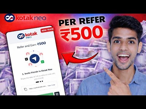 Kotak Neo Refer & Earn ₹500 💸 | Non-Trade #newearningapptoday