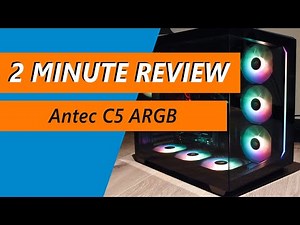 Why the Antec C5 ARGB is an awesome fish tank style case - Review