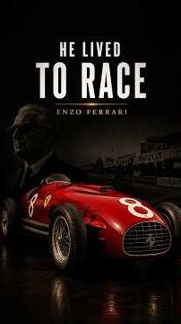 Enzo Ferrari: He Lived to Race