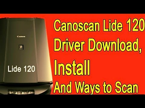 Canon lide 120 scanner driver install //Canon lide 120 scanner driver free download