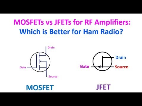 MOSFETs vs JFETs for RF Amplifiers Which is Better for Ham Radio?