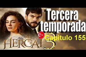 Hercai Capitulo 155 Completo Tercera Temporada