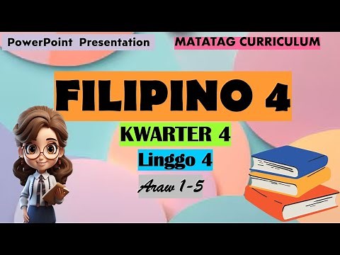 Filipino 4 Matatag Curriculum PowerPoint Presentation Quarter 4 Week 4 Day 1-5