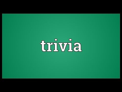 Trivia Meaning