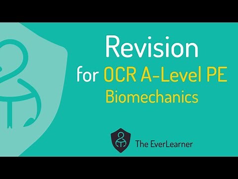 OCR A-Level PE 2022 Revision: Biomechanics