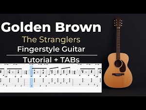 Golden Brown – Easy Fingerstyle Guitar Tutorial + TABs (The Stranglers) | Kadifem Tabs