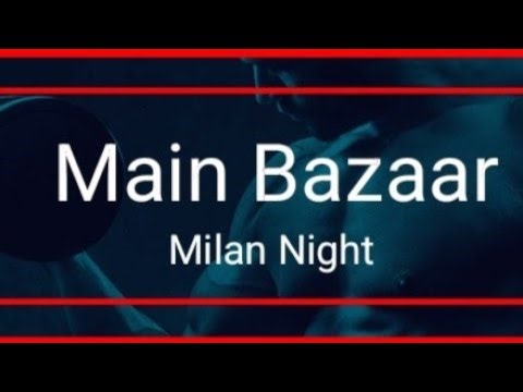 Main bazaar game Main bazaar fix game | मेन बाजार मिलन नाईड गेम Free khelo