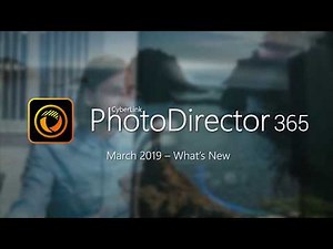 CyberLink PhotoDirector 365 | March 2019 What’s New