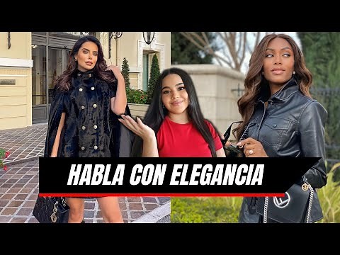 Aprende a HABLAR CON ELEGANCIA, te enseño CÓMO | BITÁCORA FEMENINA