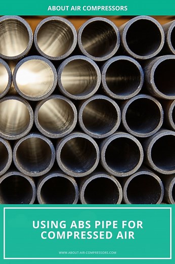 Using ABS Pipe For Compressed Air | About Air Compressors