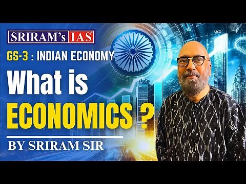 Indian Economy Chapter 1 | Key Concepts of Economy FULL CHAPTER by Sriram Sir | SRIRAM's IAS