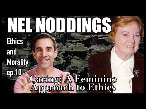 "Caring: A Feminine Approach To Ethics..." by Nel Noddings