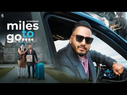 Miles To Go (Official Video) AJ Dharmani | Charan Likhari | Tru Makers | Latest Punjabi Song 2026