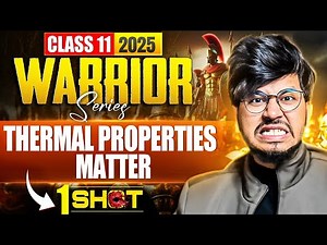THERMAL PROPERTIES OF MATTER ONE SHOT 🔥 COMPLETE CHAPTER CLASS 11TH PHYSICS FOR EXAM 2025