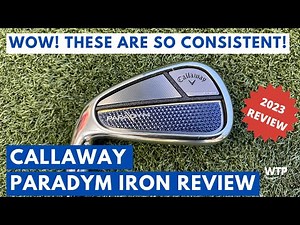 NEW CALLAWAY PARADYM IRONS REVIEW 2023 - These Are So Consistent!