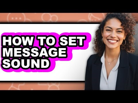 How to Set Message Sound - Easy Guide