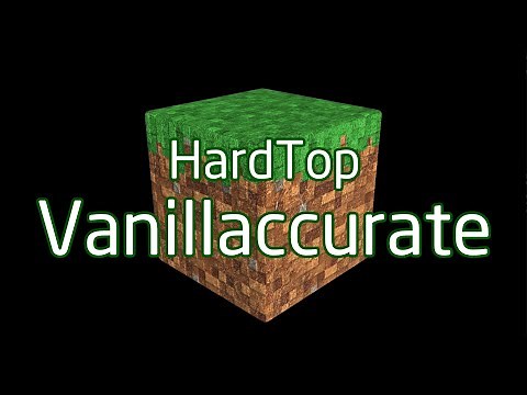 HardTop Vanillaccurate Realaccurate ToonAccurate | > 2K | 1.12 > 1.17 Minecraft Texture Pack