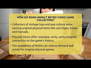 How Do ROMs Impact Retro Video Game Collecting? - The Collectibles Guide