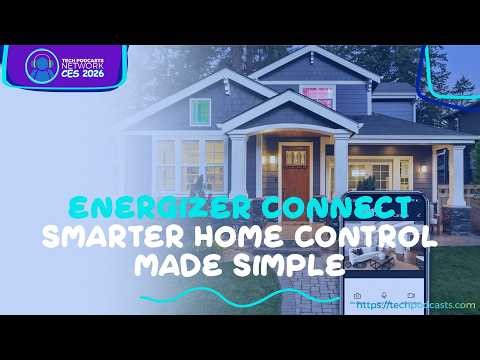 Smart Home Convenience Expanded with Energizer Connect Solutions @ CES 2026