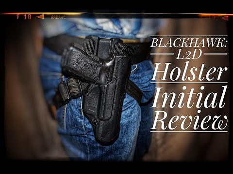 Blackhawk: T-series L2D Initial Holster Review (2019)