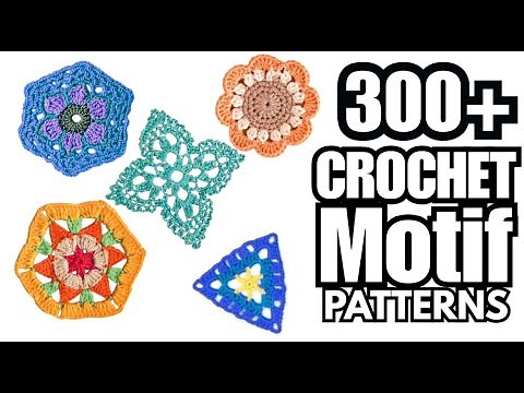 300+ Free Crochet Motif Patterns Granny Squares, Lace, Shell Stitch, Hearts, Triangles, Circles!