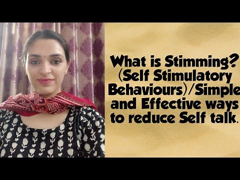 Introduction of Self Stimulatory Behaviours/ Simple & Effective Ways to Reduce Self Talk