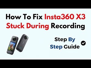 How To Fix Insta360 X3 Stuck During Recording