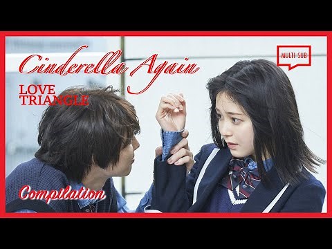 ENG SUB MULTI (Compilation) Mitsuki Akiyama's Love Triangle | Cinderella Again